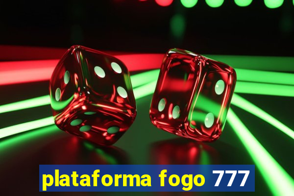 plataforma fogo 777